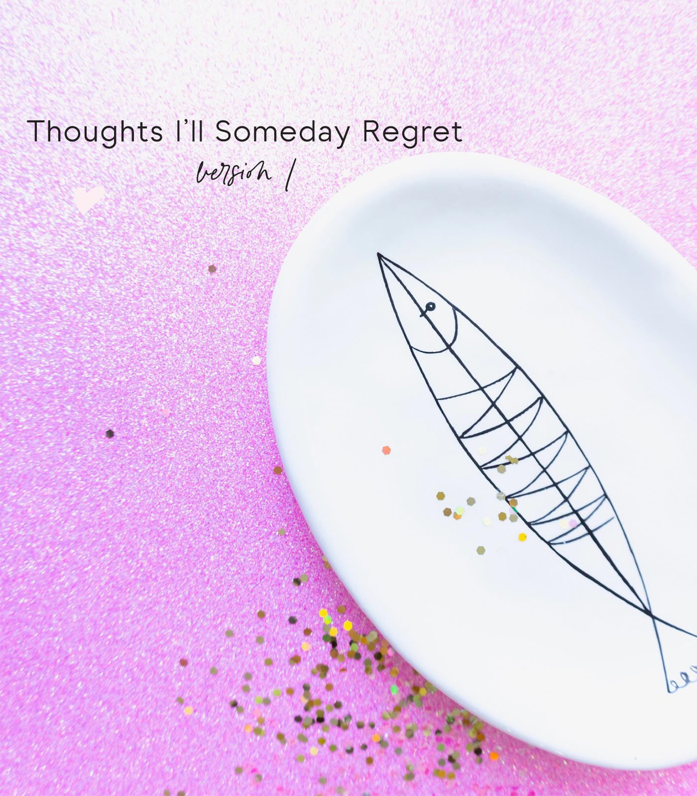 Thoughts-Ill-someday-regret